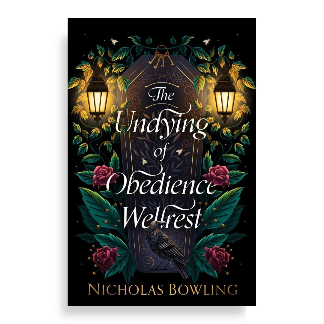 The Undying of Obedience Wellrest by Nicholas Bowling